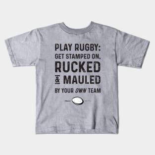 Play Rugby Get Rucked N Mauled Kids T-Shirt